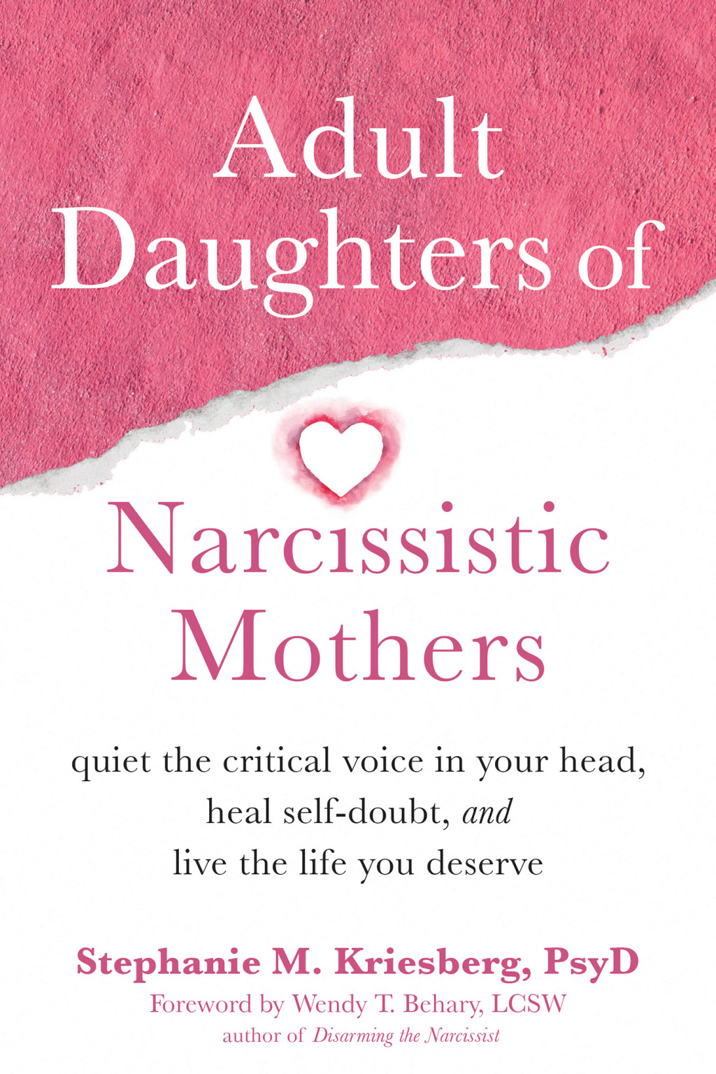 Adult Daughters of Narcissistic Mothers Quiet the Critical Voice in Your Head, Heal Self-Doubt, and Live the Life You Deserve - (PDF/EPUB Version)