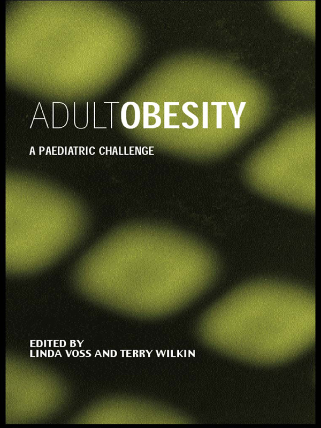 Adult Obesity A Paediatric Challenge 1st Edition â€“ PDF/EPUB Version Downloadable