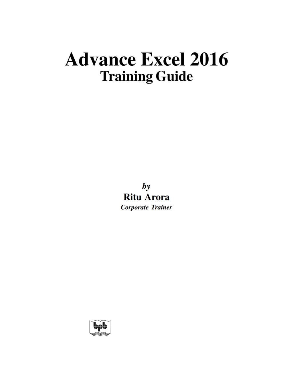 Advance Excel 2016 1st Edition - (PDF/EPUB Version)