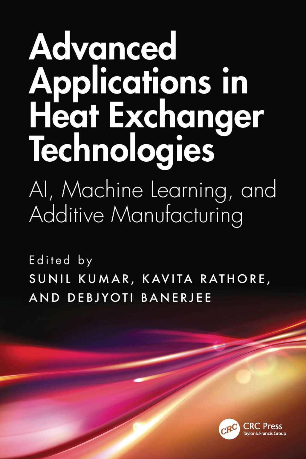 Advanced Applications in Heat Exchanger Technologies AI, Machine Learning, and Additive Manufacturing 1st Edition â€“ PDF/EPUB Version Downloadable