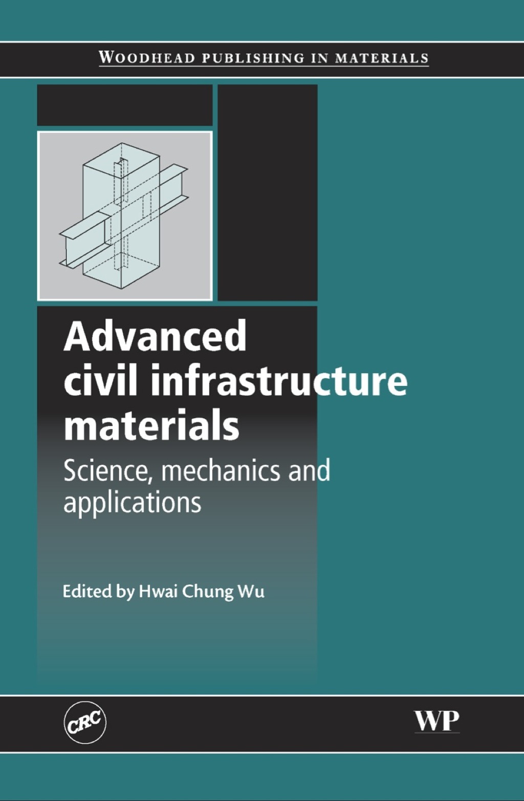 Advanced Civil Infrastructure Materials: Science, Mechanics and Applications â€“ PDF/EPUB Version Downloadable