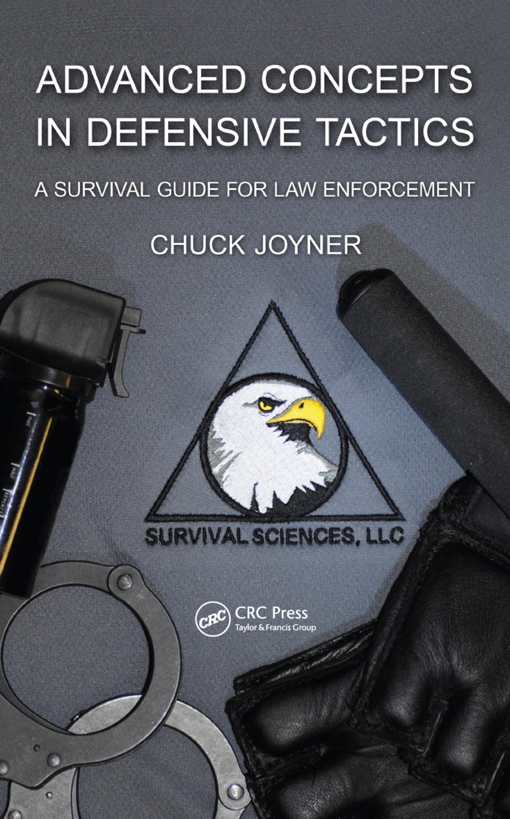 Advanced Concepts in Defensive Tactics A Survival Guide for Law Enforcement 1st Edition â€“ PDF/EPUB Version Downloadable