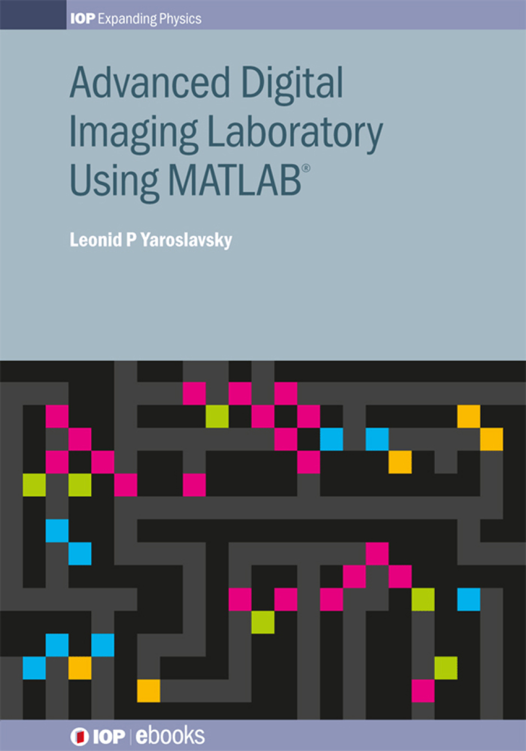 Advanced Digital Imaging Laboratory Using MATLABÂ® 1st Edition â€“ PDF/EPUB Version Downloadable
