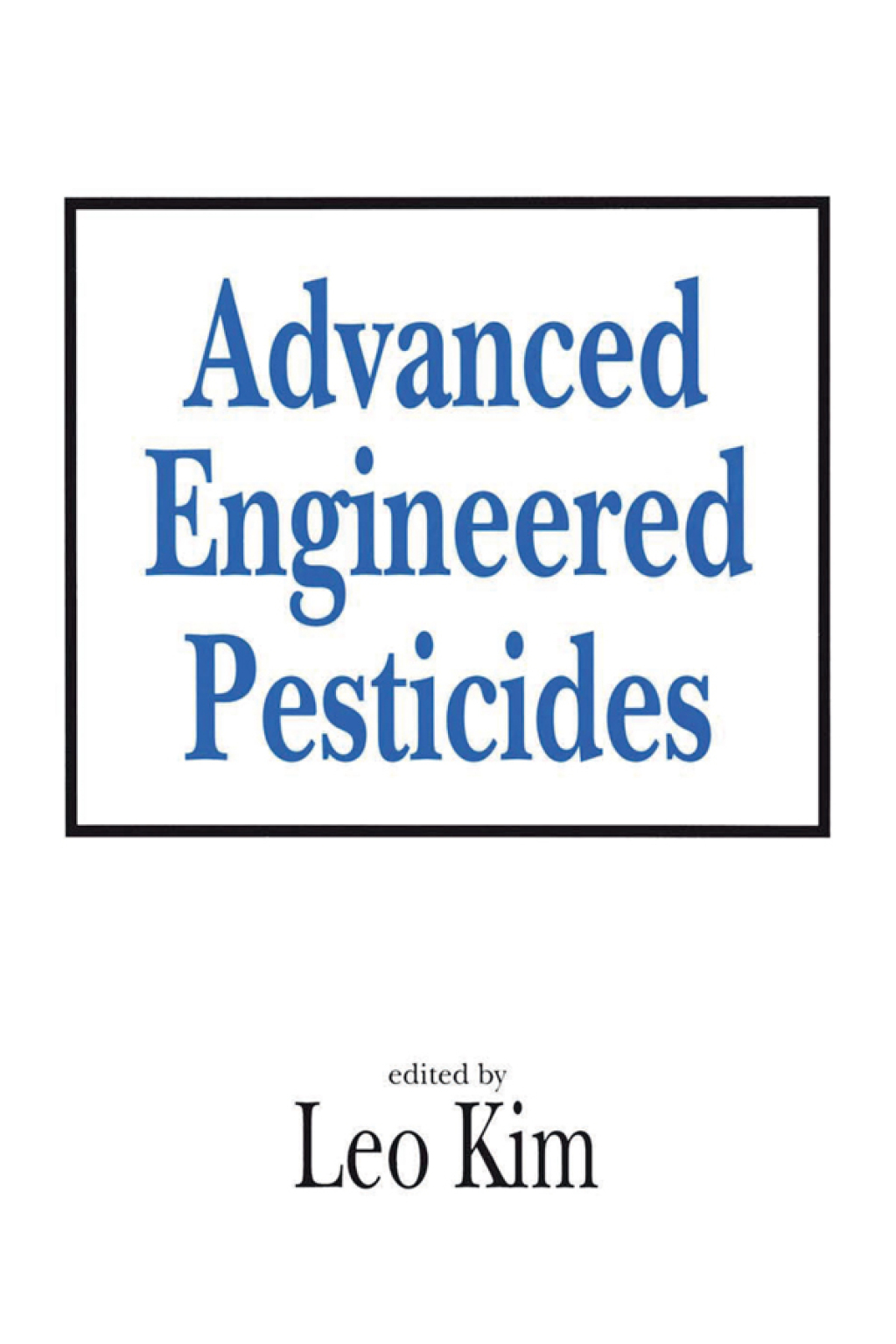 Advanced Engineered Pesticides 1st Edition â€“ PDF/EPUB Version Downloadable