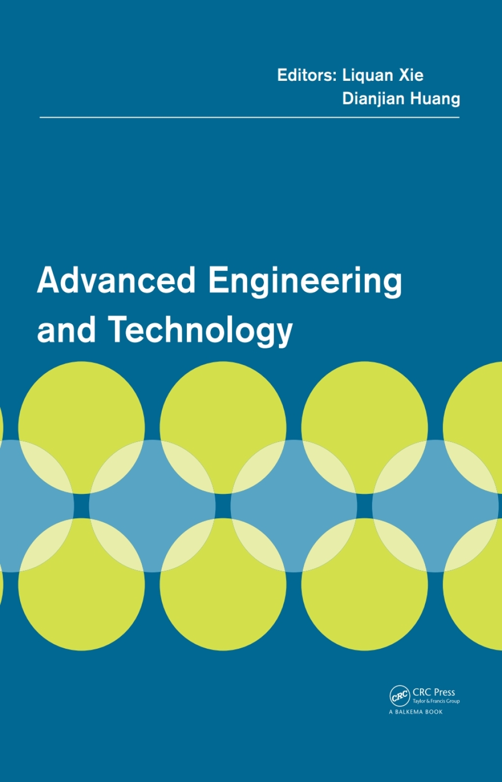 Advanced Engineering and Technology Proceedings of the 2014 Annual Congress on Advanced Engineering and Technology (CAET 2014), Hong Kong, 19-20 April 2014 1st Edition â€“ PDF/EPUB Version Downloadable