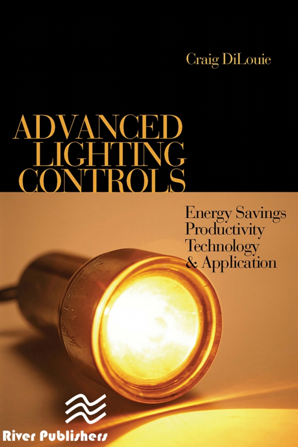 Advanced Lighting Controls Energy Savings, Productivity, Technology and Applications 1st Edition â€“ PDF/EPUB Version Downloadable