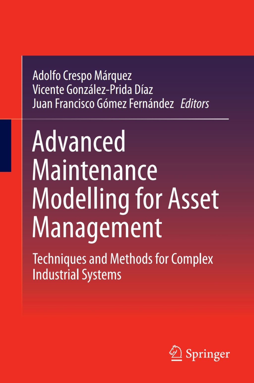 Advanced Maintenance Modelling for Asset Management Techniques and Methods for Complex Industrial Systems â€“ PDF/EPUB Version Downloadable