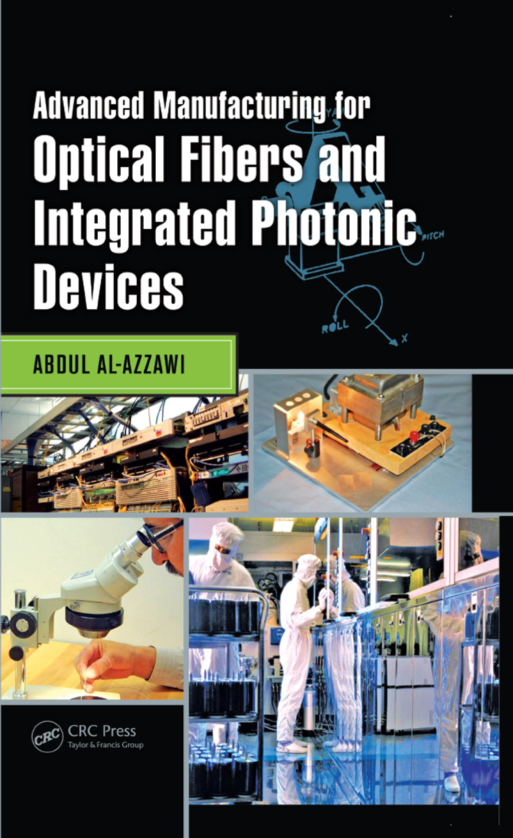 Advanced Manufacturing for Optical Fibers and Integrated Photonic ...