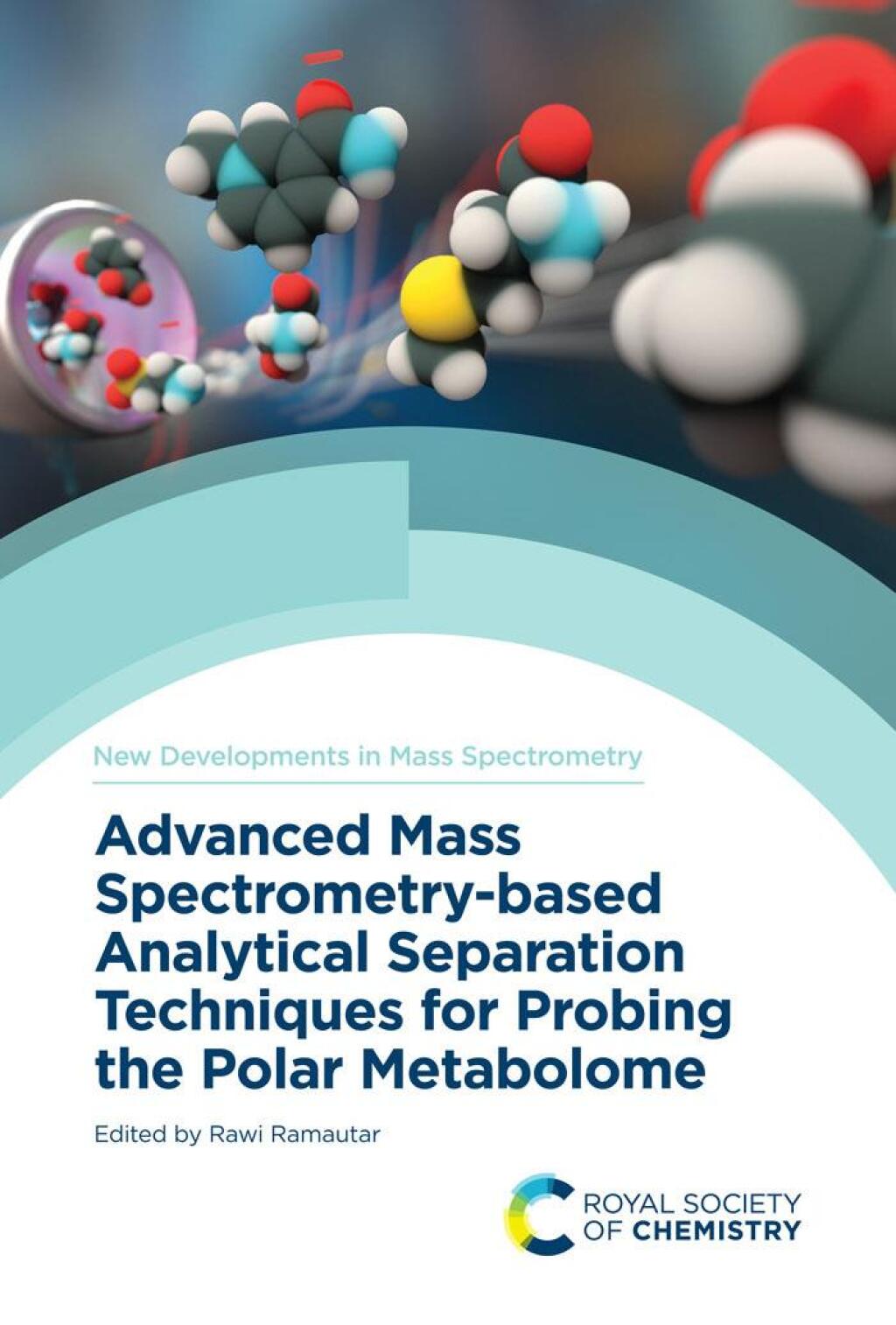 Advanced Mass Spectrometry-based Analytical Separation Techniques for Probing the Polar Metabolome 1st Edition â€“ PDF/EPUB Version Downloadable