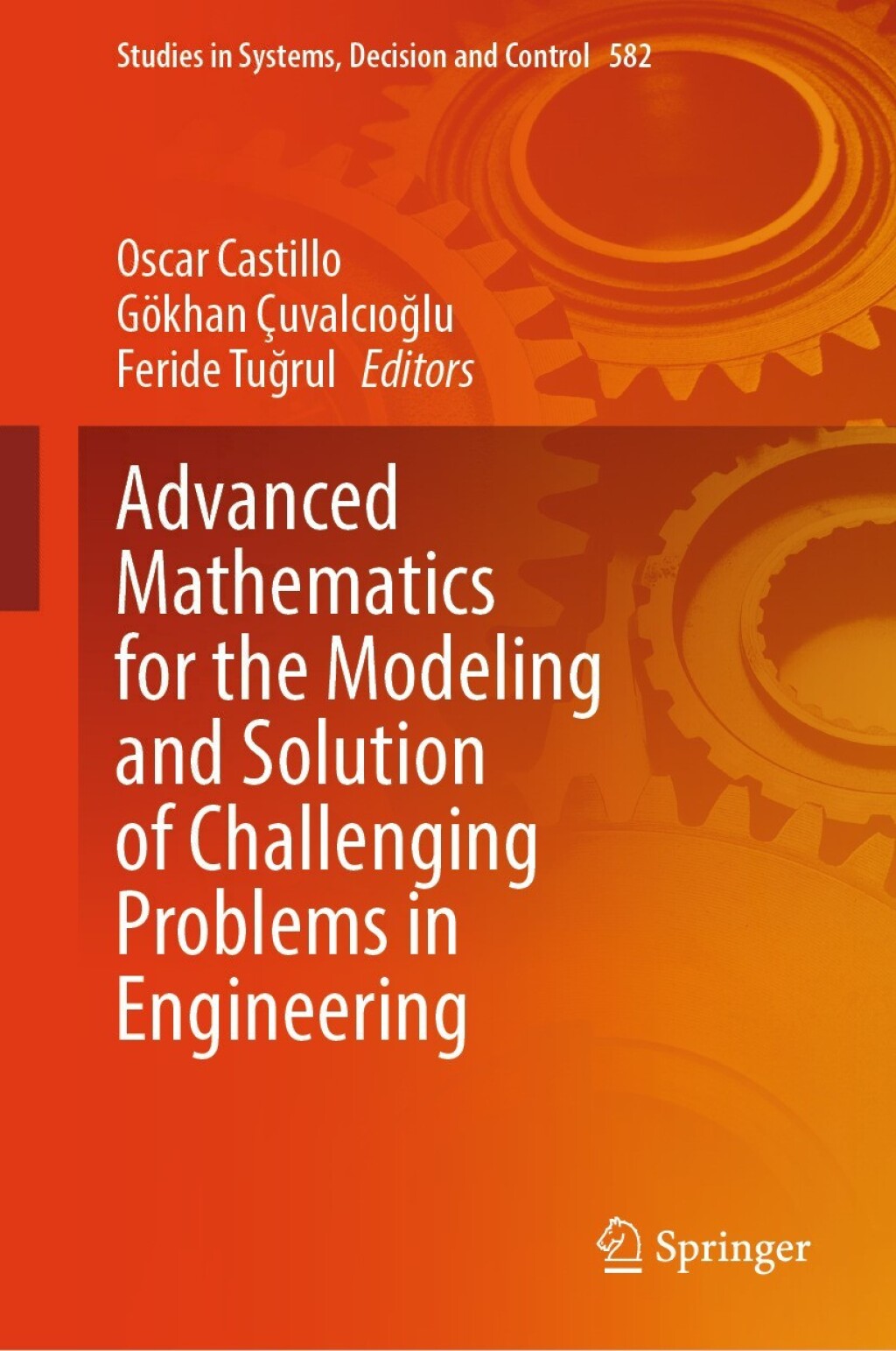 Advanced Mathematics for the Modeling and Solution of Challenging ...