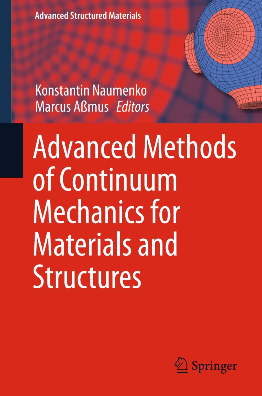 Advanced Methods of Continuum Mechanics for Materials and Structures â ...