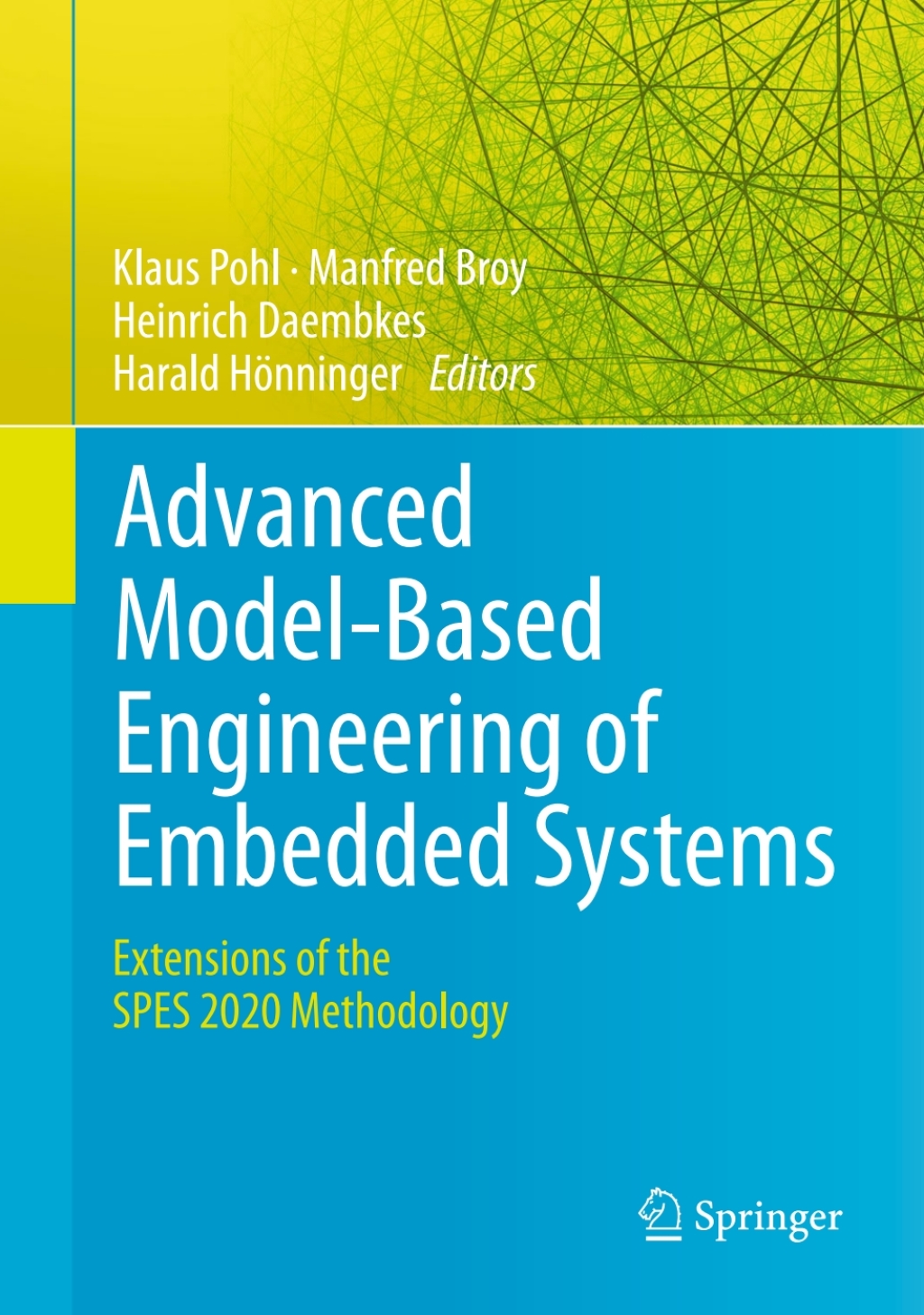 Advanced Model-Based Engineering of Embedded Systems Extensions of the SPES 2020 Methodology â ...