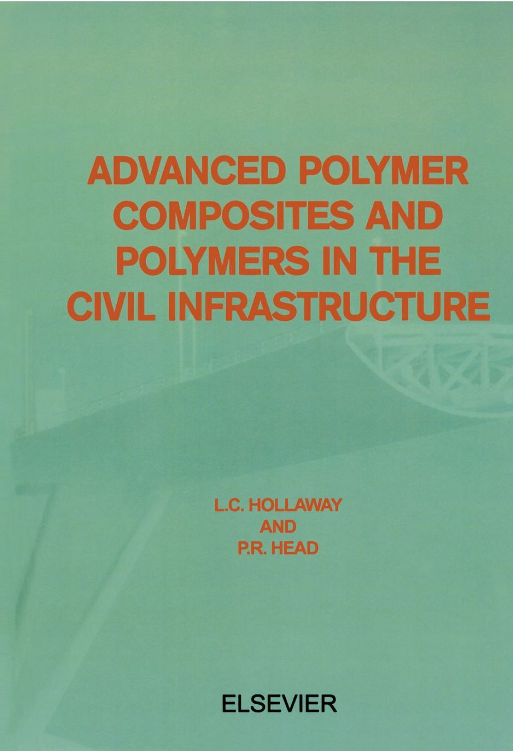 Advanced Polymer Composites and Polymers in the Civil Infrastructure â€“ PDF/EPUB Version Downloadable