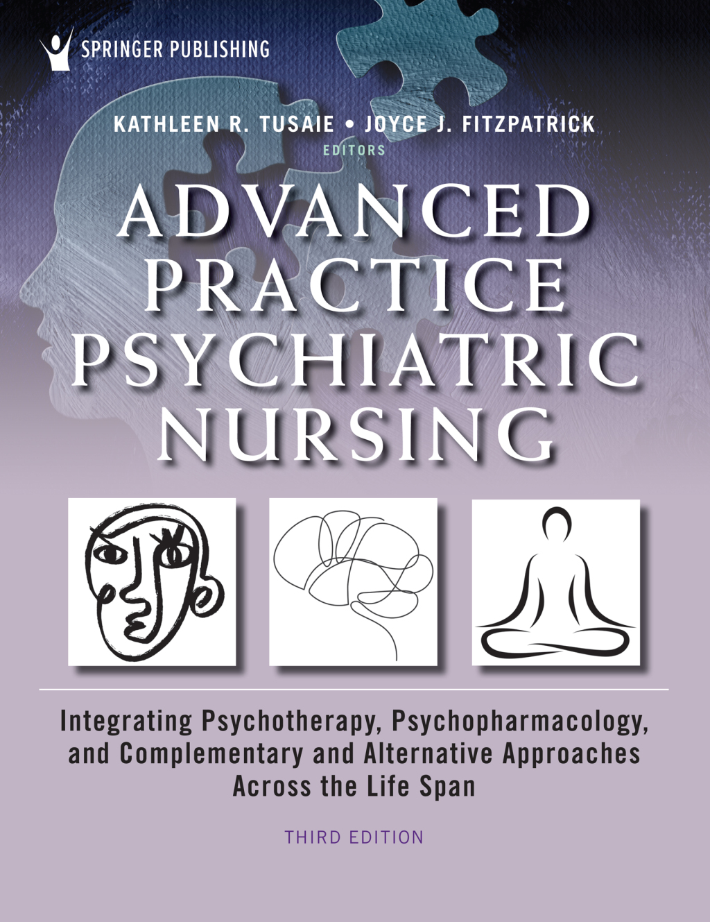 Advanced Practice Psychiatric Nursing Integrating Psychotherapy, Psychopharmacology, and Complementary and Alternative Approaches Across the Life Span 3rd Edition â€“ PDF/EPUB Version Downloadable