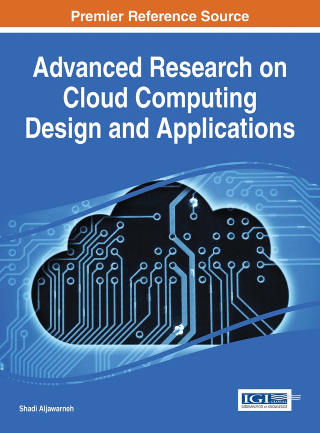 Advanced Research on Cloud Computing Design and Applications â€“ PDF/EPUB Version Downloadable