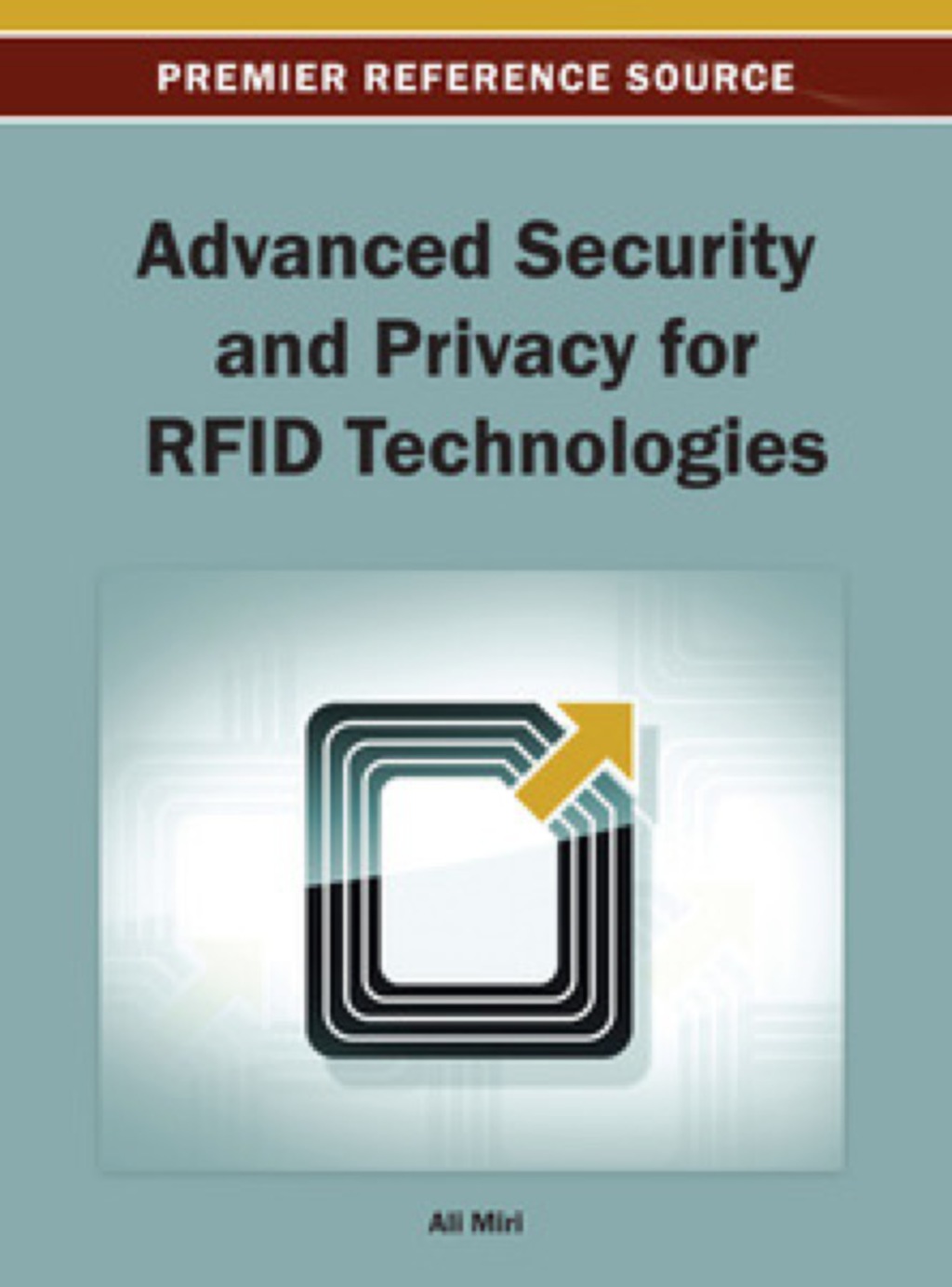 Advanced Security and Privacy for RFID Technologies â€“ PDF/EPUB Version Downloadable