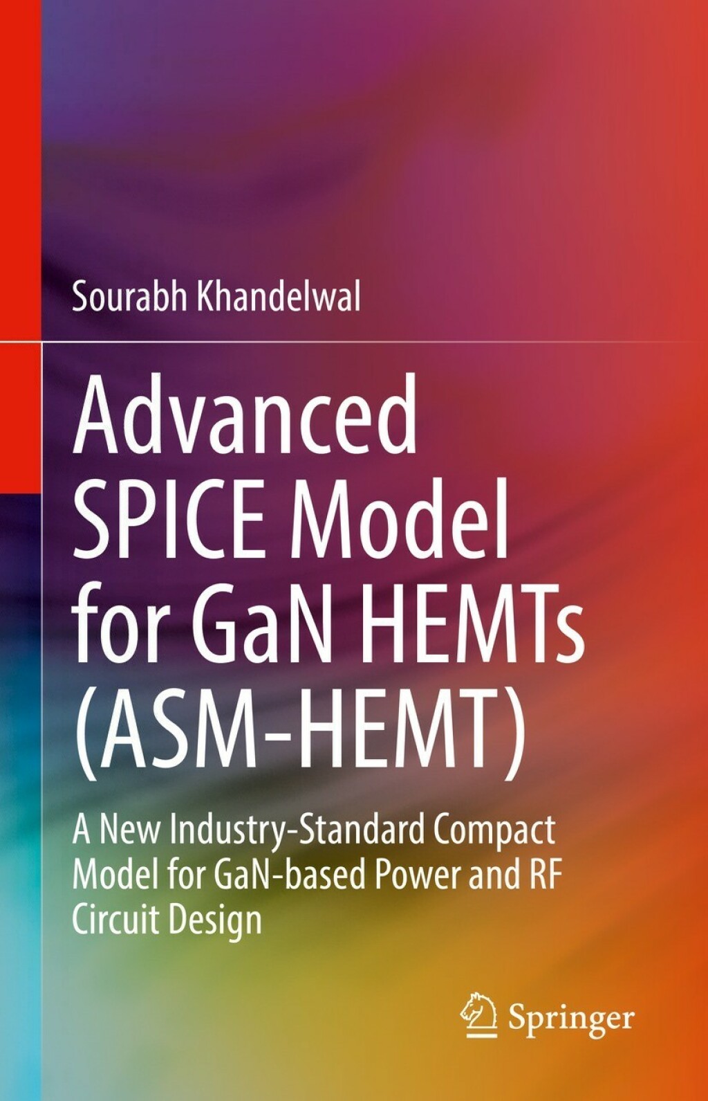 Advanced SPICE Model for GaN HEMTs (ASM-HEMT) A New Industry-Standard ...