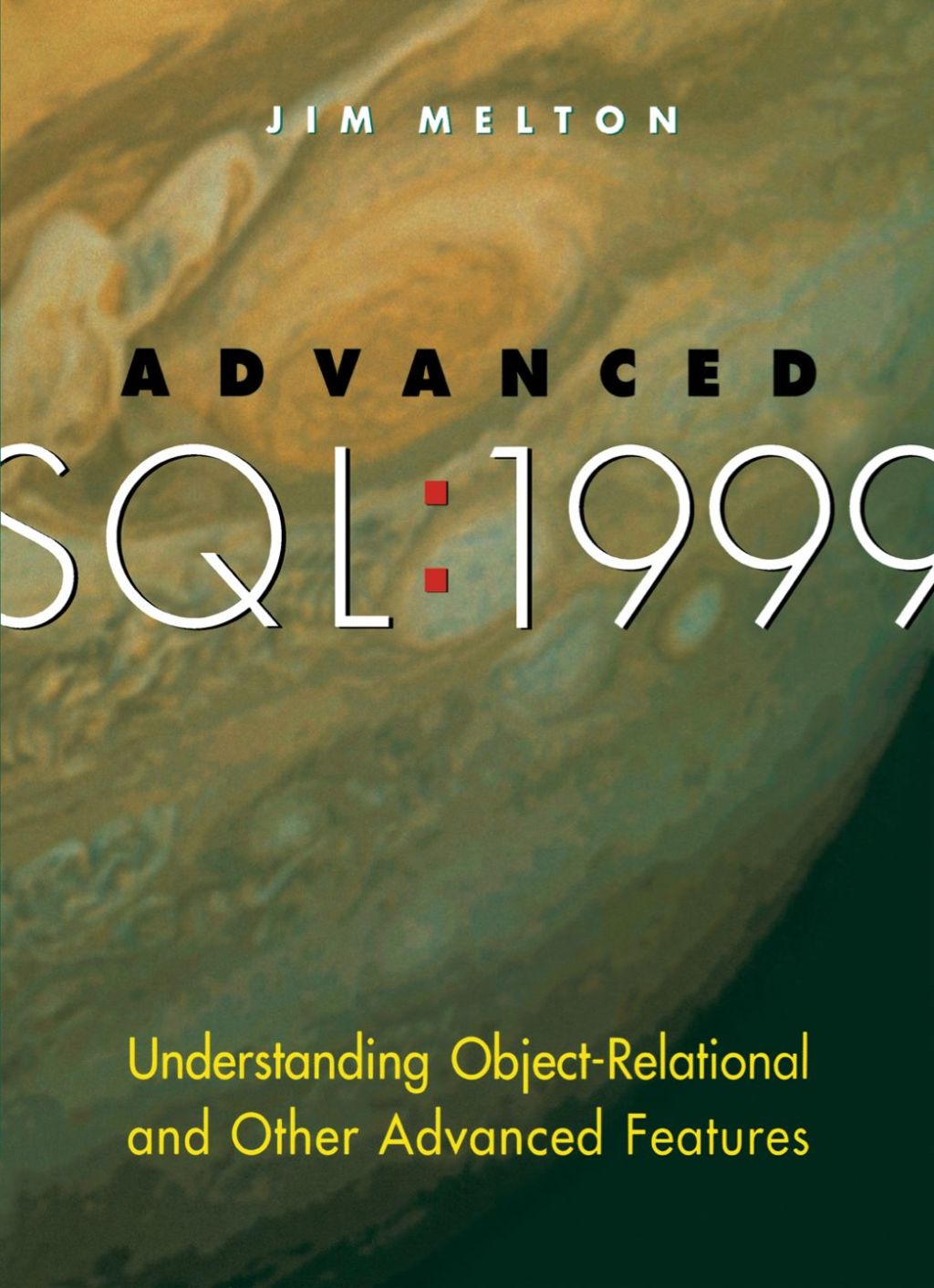 Advanced SQL:1999: Understanding Object-Relational and Other Advanced Features  â€“ PDF/EPUB Version Downloadable