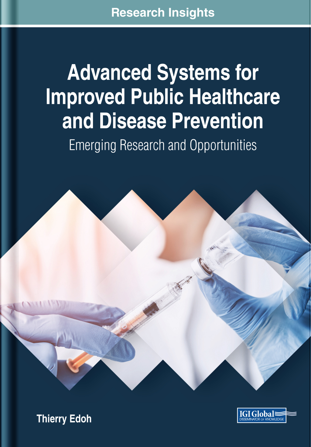 Advanced Systems for Improved Public Healthcare and Disease Prevention: Emerging Research and Opportunities â€“ PDF/EPUB Version Downloadable