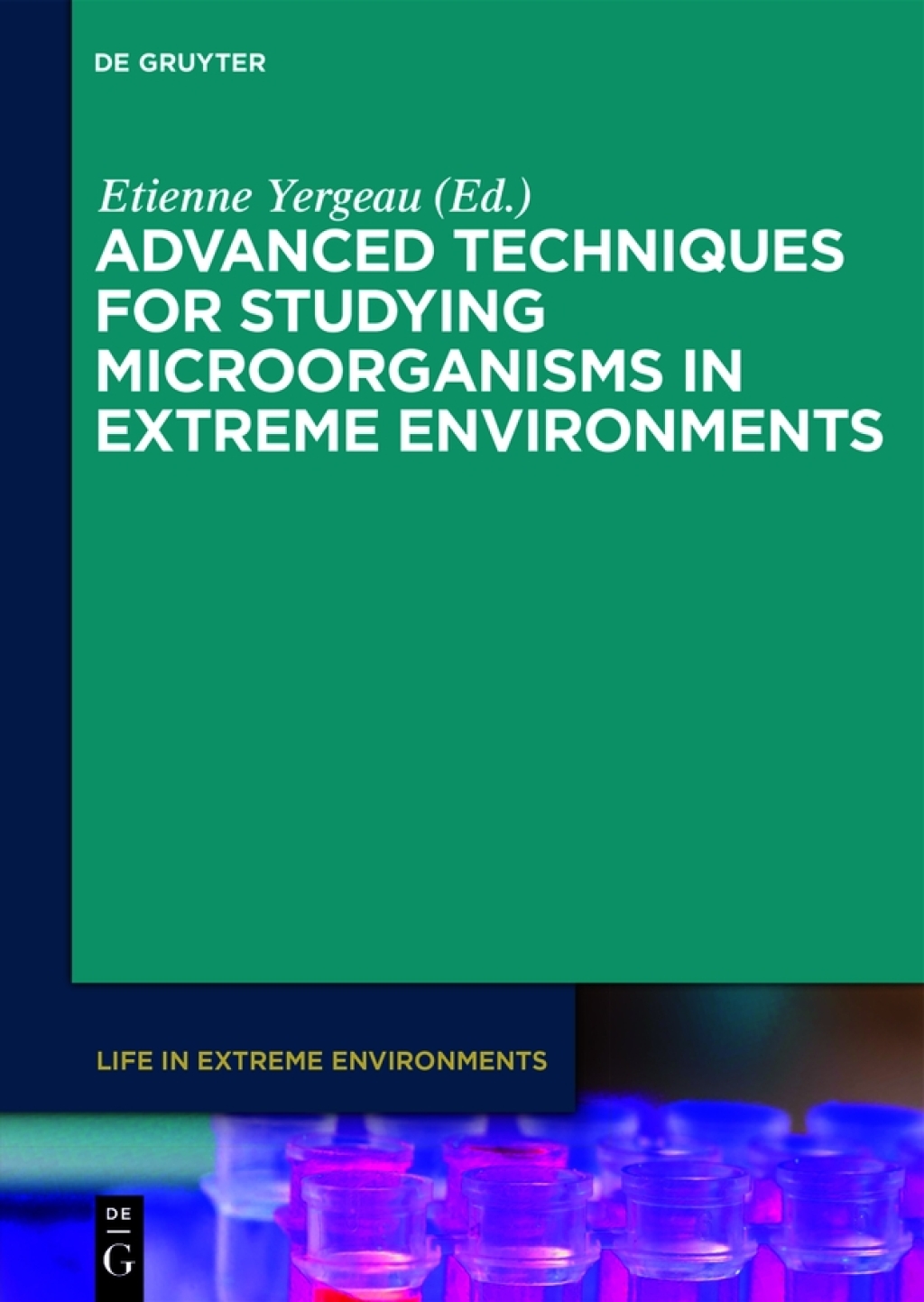Advanced Techniques for Studying Microorganisms in Extreme Environments 1st Edition â€“ PDF/EPUB Version Downloadable