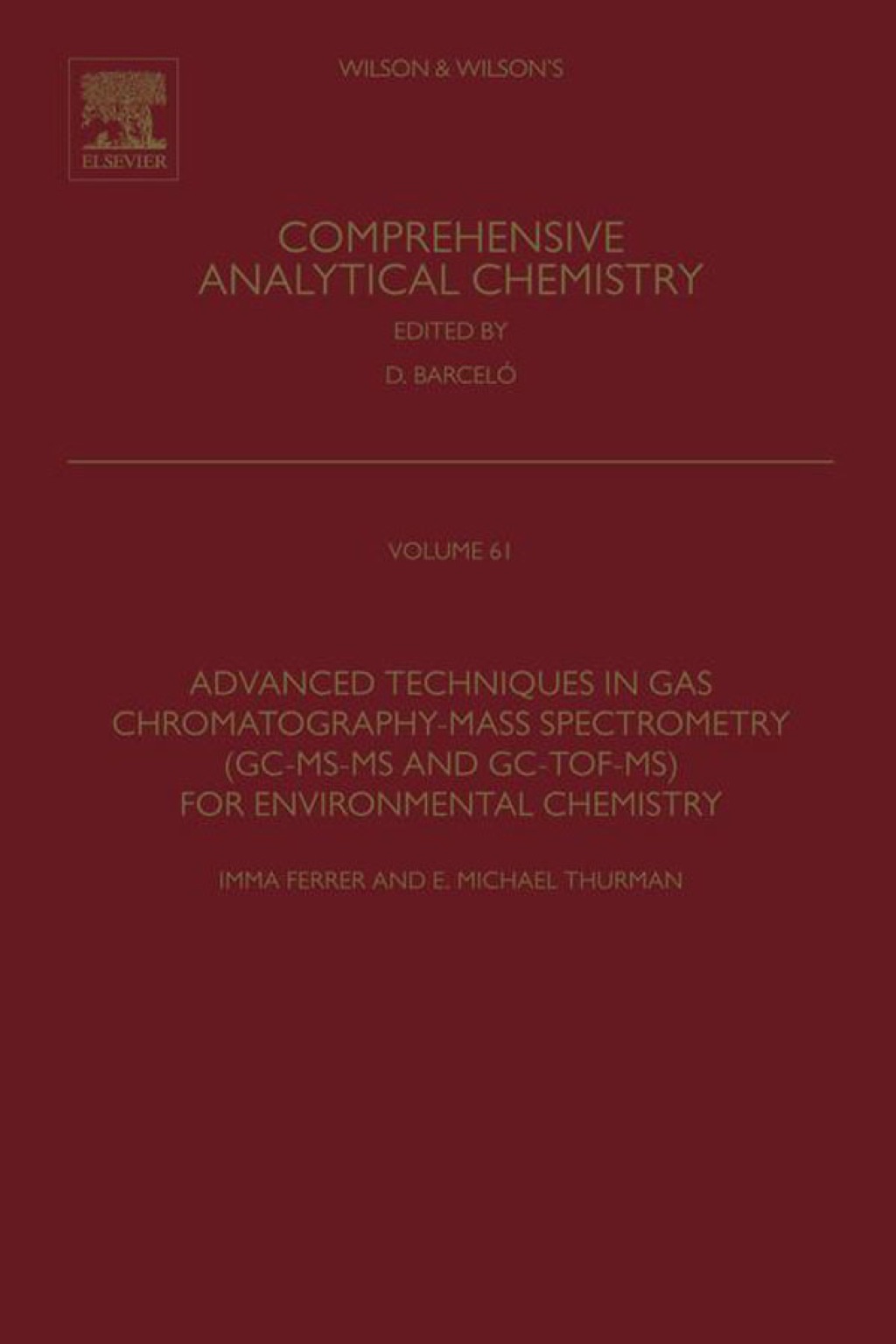 Advanced Techniques in Gas Chromatography-Mass Spectrometry (GC-MS-MS and GC-TOF-MS) for Environmental Chemistry â€“ PDF/EPUB Version Downloadable