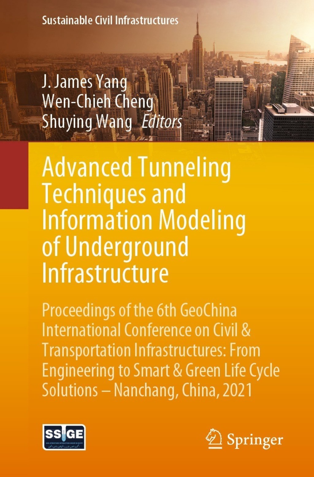 Advanced Tunneling Techniques and Information Modeling of Underground Infrastructure Proceedings of the 6th GeoChina International Conference on Civil & Transportation Infrastructures: From Engineering to Smart & Green Life Cycle Solutions -- Nanchang, China, 2021 â€“ PDF/EPUB Version Downloadable