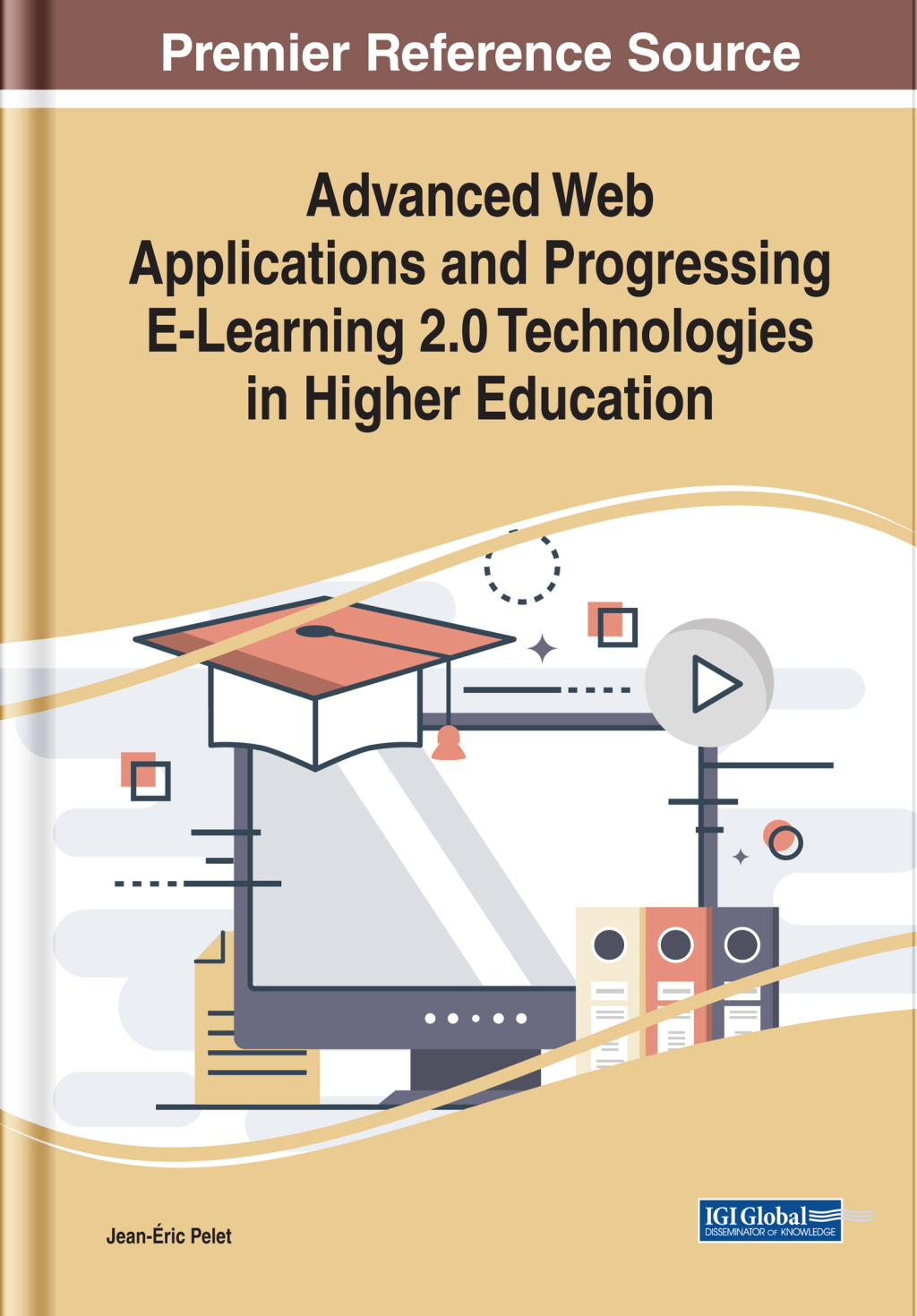 Advanced Web Applications and Progressing E-Learning 2.0 Technologies in Higher Education â€“ PDF/EPUB Version Downloadable