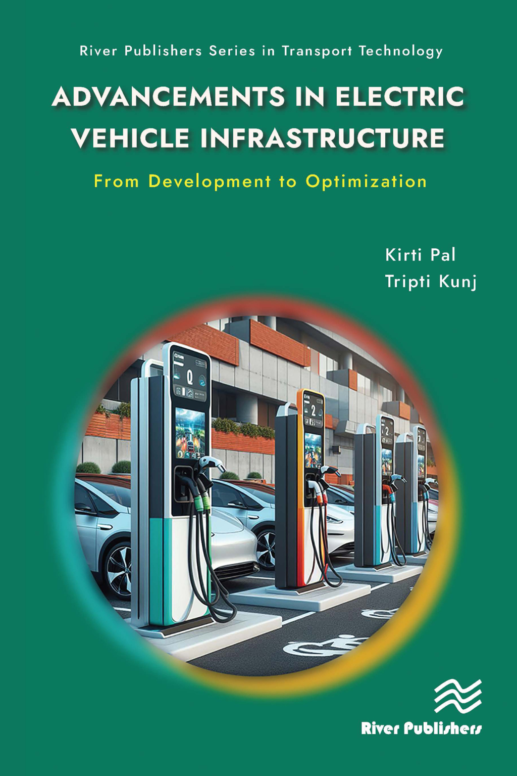 Advancements in Electric Vehicle Infrastructure: From Development to Optimization A Comprehensive Guide to Optimizing EV Infrastructure 1st Edition â€“ PDF/EPUB Version Downloadable