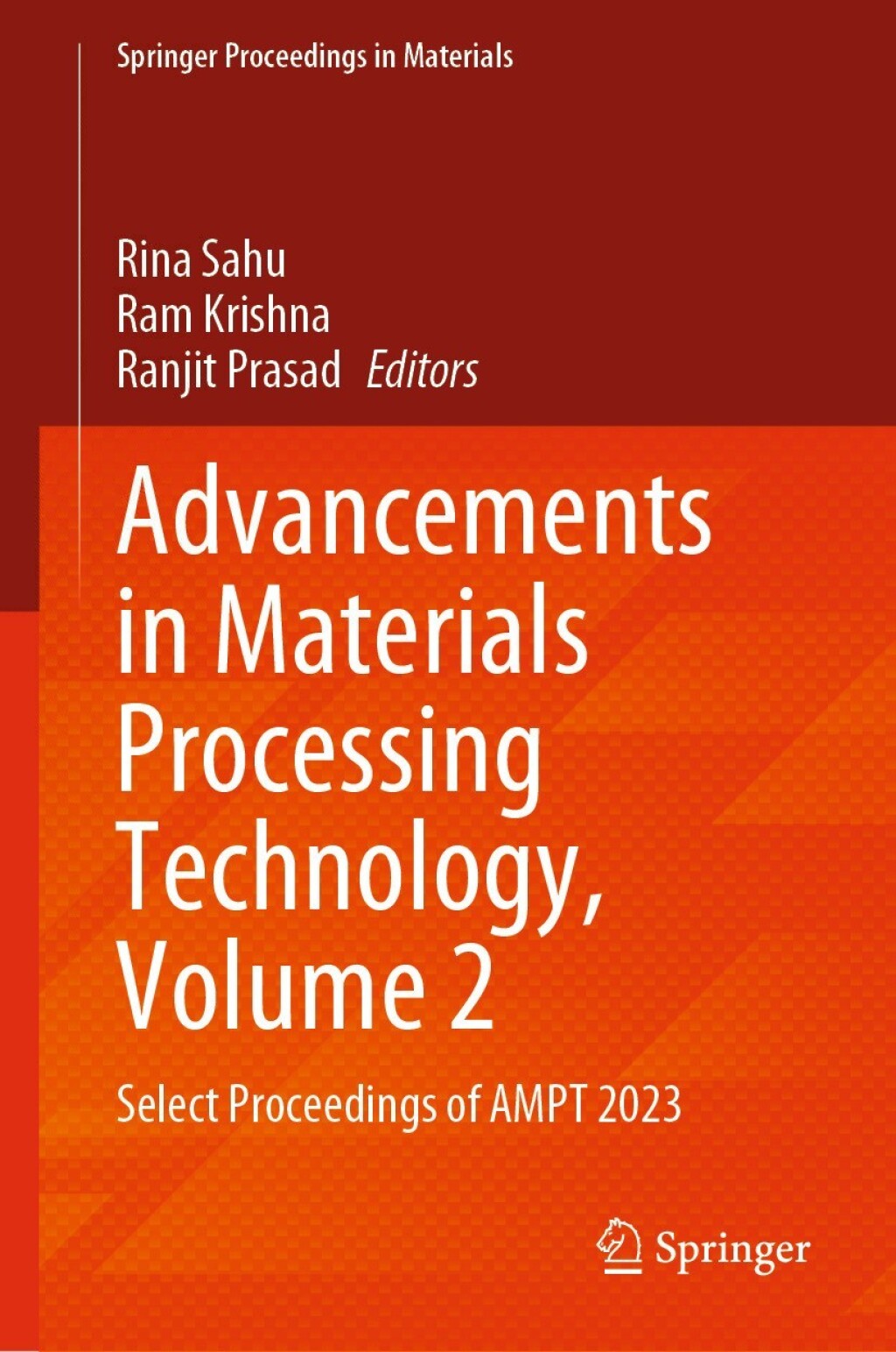 Advancements in Materials Processing Technology, Volume 2 Select Proceedings of AMPT 2023 â€“ PDF/EPUB Version Downloadable