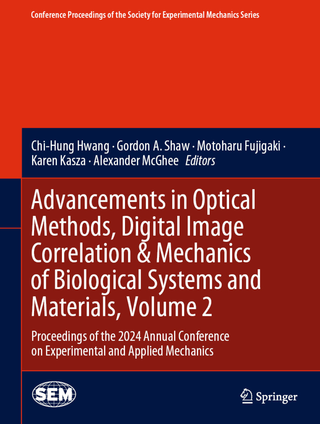 Advancements in Optical Methods, Digital Image Correlation & Mechanics of Biological Systems and Materials, Volume 2 Proceedings of the 2024 Annual Conference on Experimental and Applied Mechanics â€“ PDF/EPUB Version Downloadable