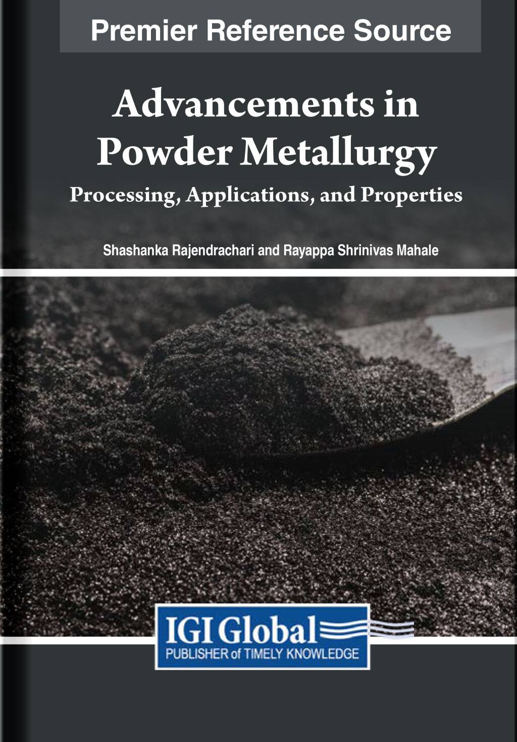 Advancements in Powder Metallurgy: Processing, Applications, and Properties â€“ PDF/EPUB Version Downloadable