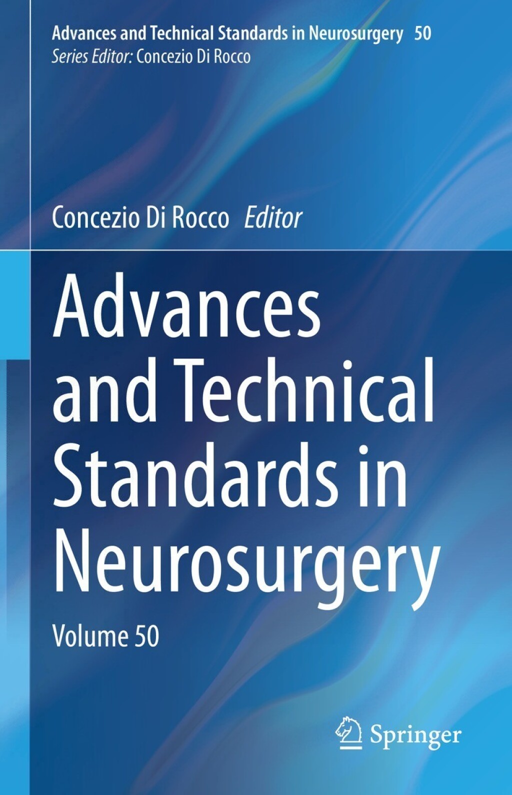Advances and Technical Standards in Neurosurgery Volume 50 â€“ PDF/EPUB Version Downloadable