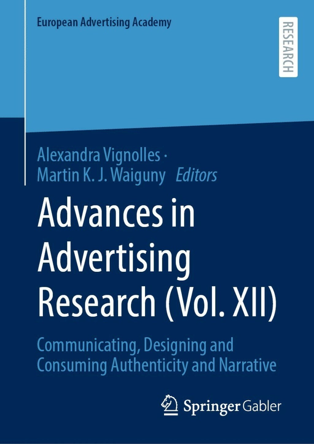 Advances in Advertising Research (Vol. XII) Communicating, Designing and Consuming Authenticity and Narrative â€“ PDF/EPUB Version Downloadable