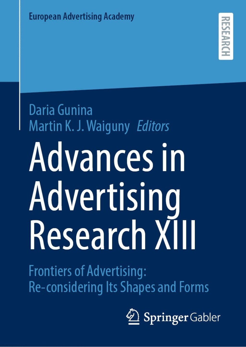Advances in Advertising Research XIII Frontiers of Advertising: Re-considering Its Shapes and Forms â€“ PDF/EPUB Version Downloadable