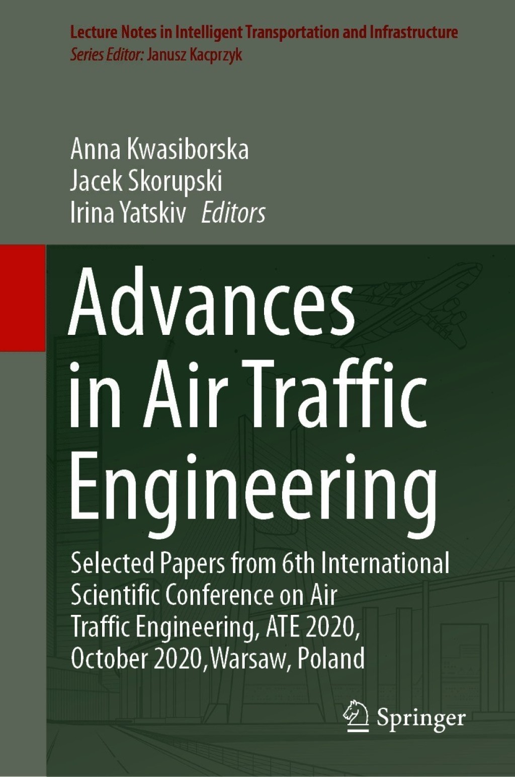 Advances in Air Traffic Engineering Selected Papers from 6th International Scientific Conference on Air Traffic Engineering, ATE 2020, October 2020,Warsaw, Poland â€“ PDF/EPUB Version Downloadable