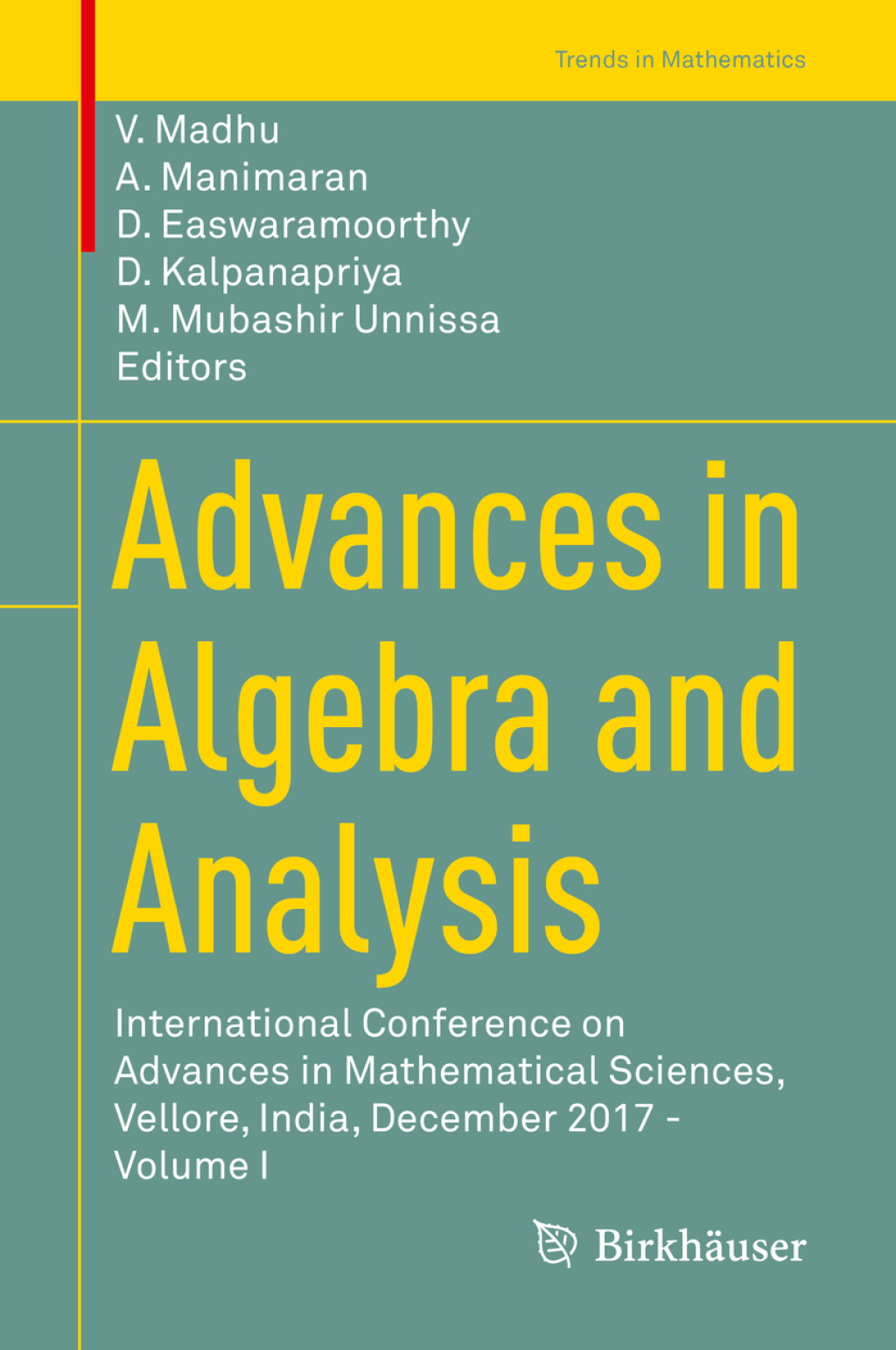 Advances in Algebra and Analysis International Conference on Advances in Mathematical Sciences, Vellore, India, December 2017 - Volume I â€“ PDF/EPUB Version Downloadable