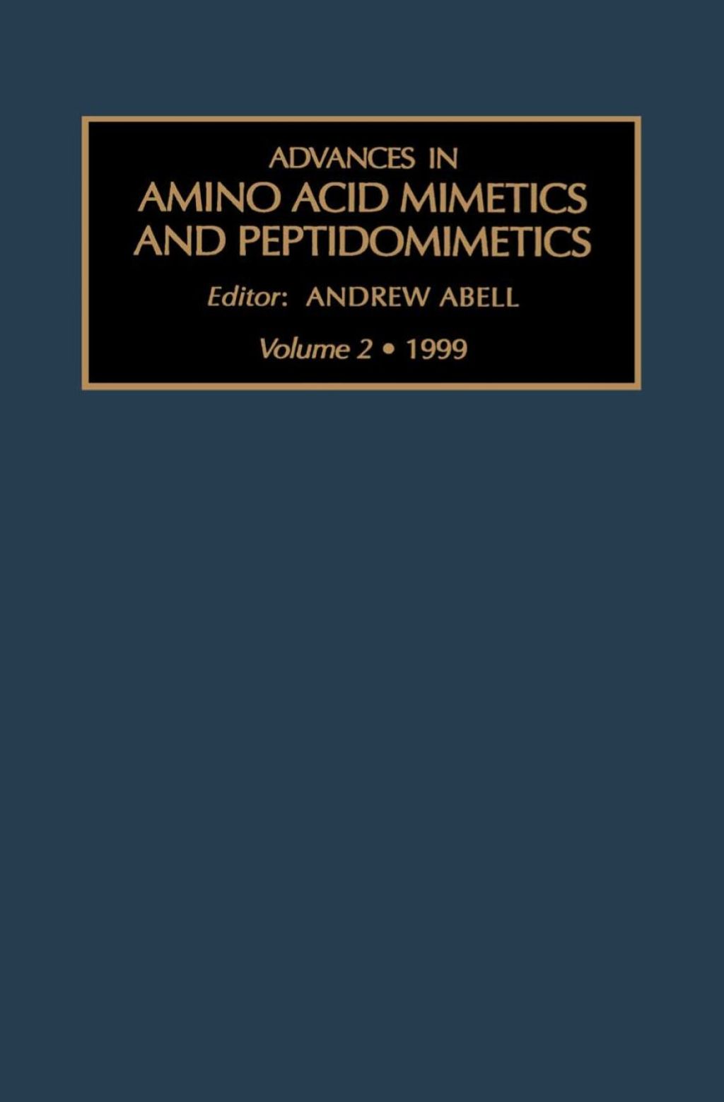 Advances in Amino Acid Mimetics and Peptidomimetics, Volume 2 â€“ PDF/EPUB Version Downloadable