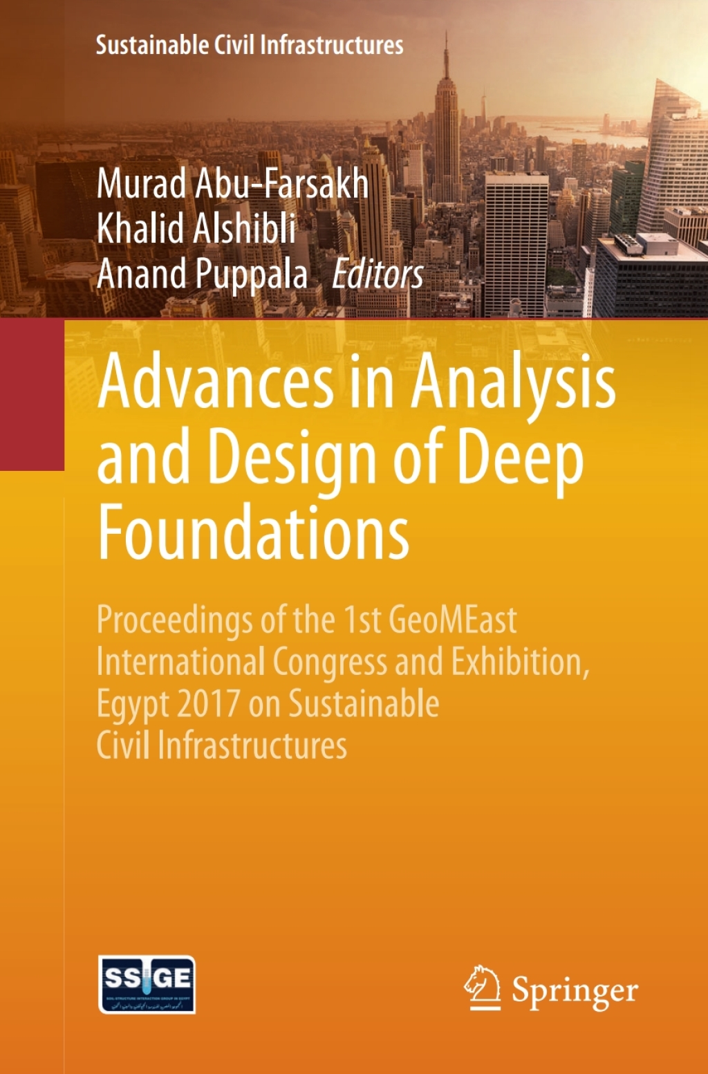 Advances in Analysis and Design of Deep Foundations Proceedings of the 1st GeoMEast International Congress and Exhibition, Egypt 2017 on Sustainable Civil Infrastructures â€“ PDF/EPUB Version Downloadable