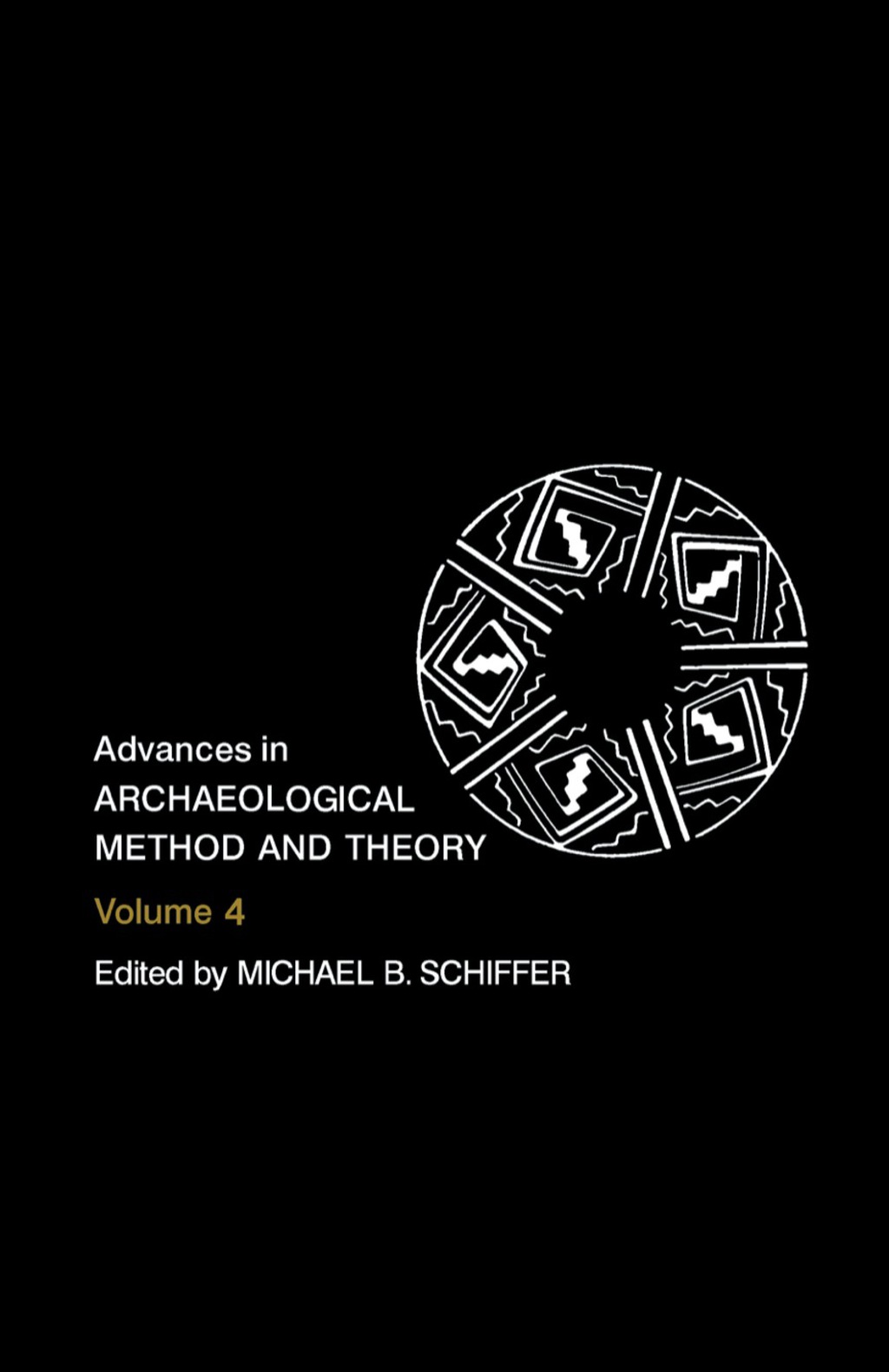 Advances in Archaeological Method and Theory Volume 4  â€“ PDF/EPUB Version Downloadable