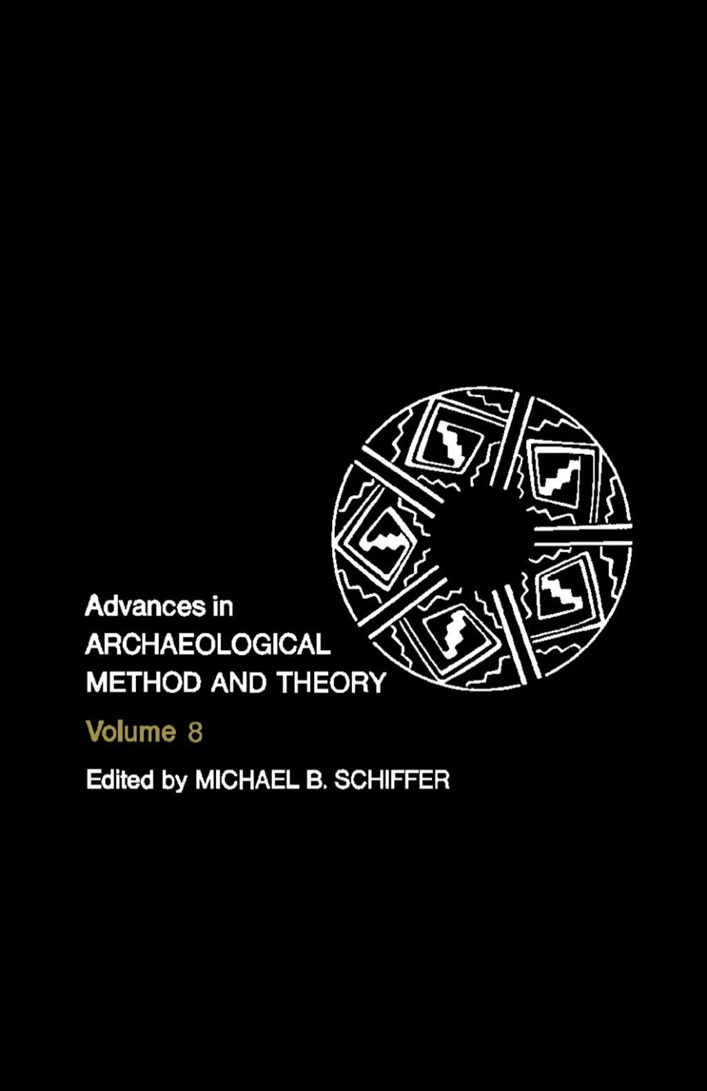 Advances in Archaeological Method and Theory Volume 8  â€“ PDF/EPUB Version Downloadable