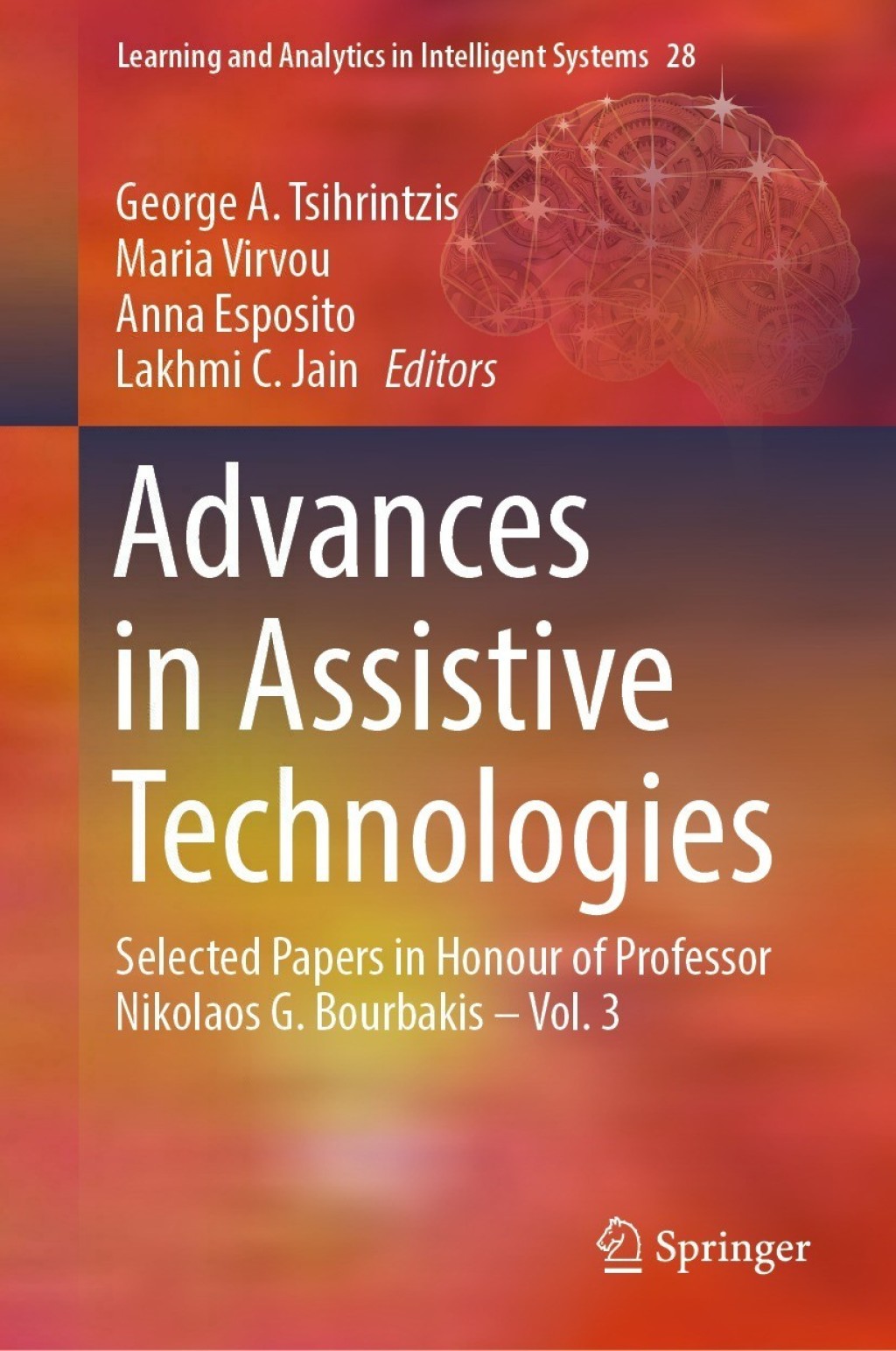 Advances in Assistive Technologies Selected Papers in Honour of Professor Nikolaos G. Bourbakis â€“ Vol. 3 â€“ PDF/EPUB Version Downloadable