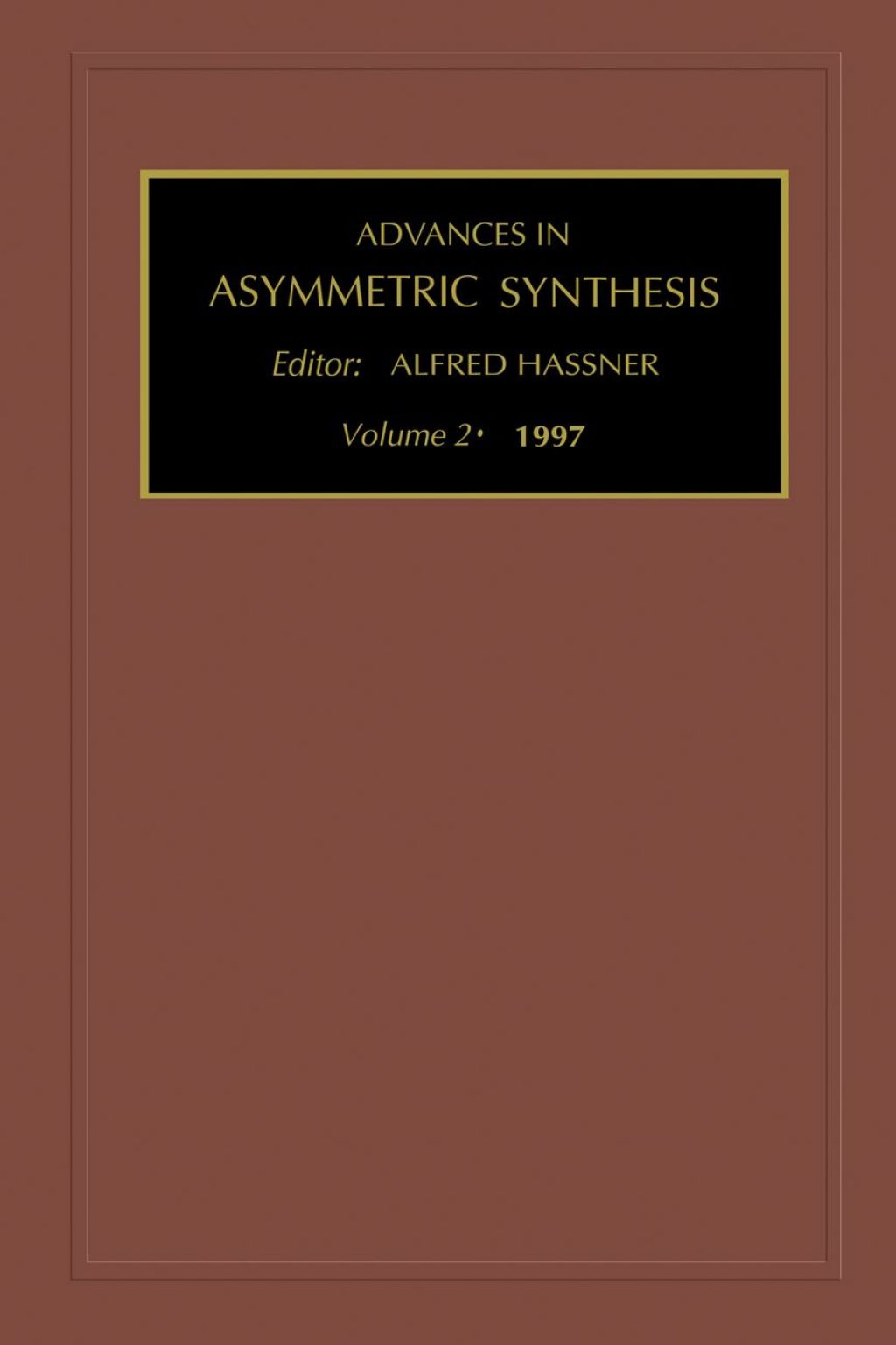 Advances in Asymmetric Synthesis, Volume 2 â€“ PDF/EPUB Version Downloadable