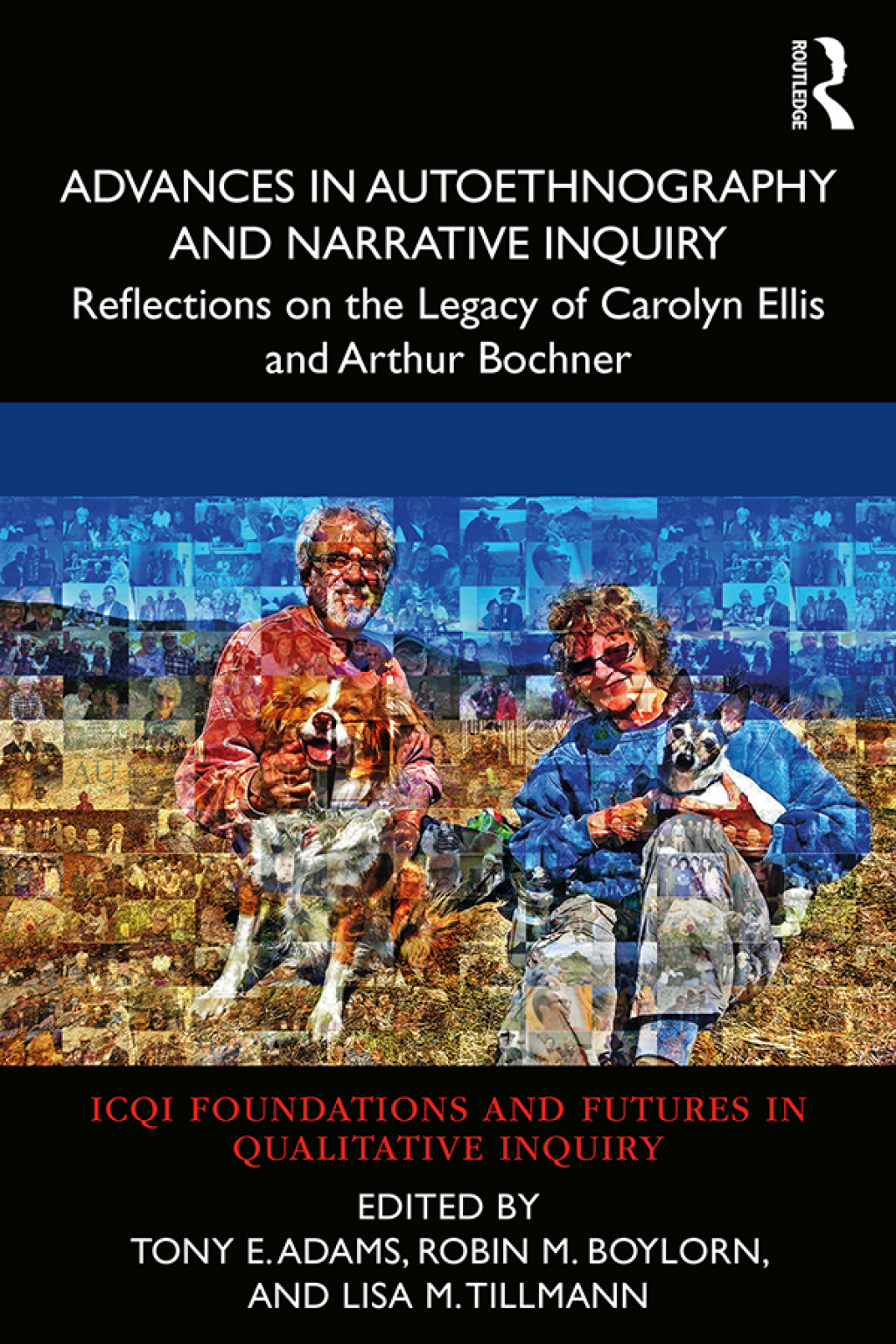 Advances in Autoethnography and Narrative Inquiry Reflections on the Legacy of Carolyn Ellis and Arthur Bochner 1st Edition â€“ PDF/EPUB Version Downloadable