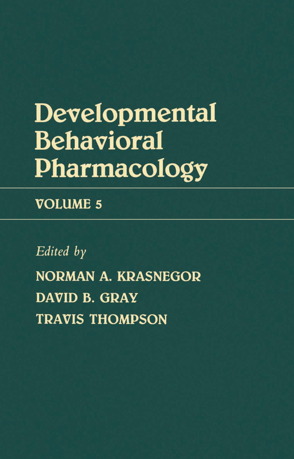 Advances in Behavioral Pharmacology Volume 5: Developmental Behavioral Pharmacology 1st Edition â€“ PDF/EPUB Version Downloadable