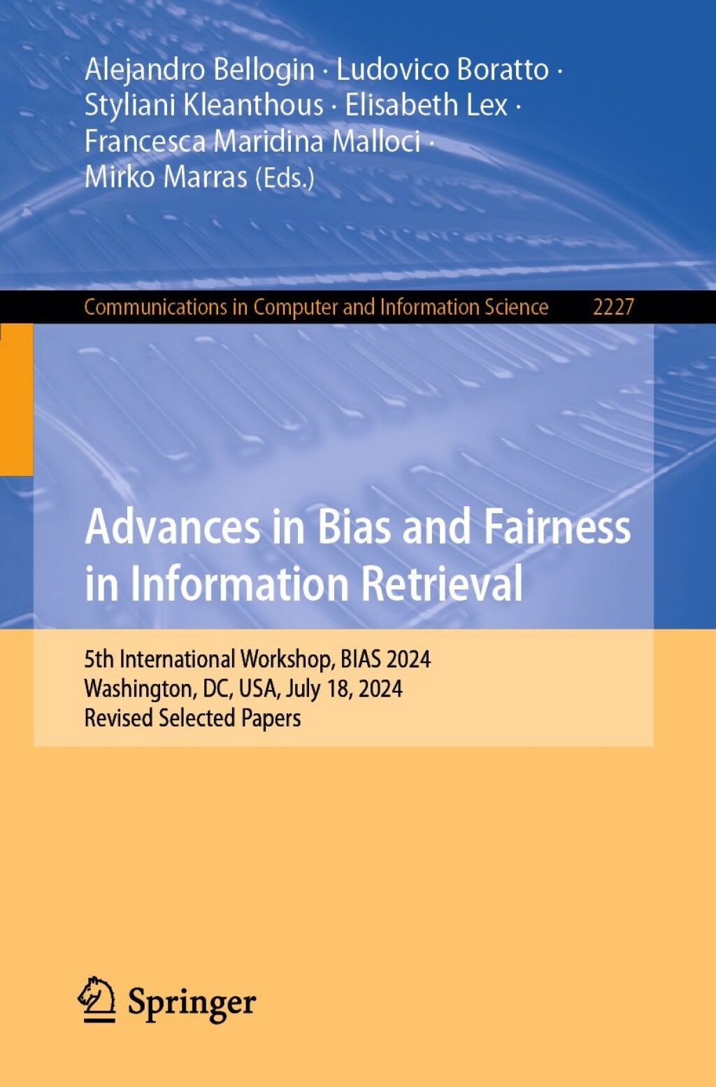 Advances in Bias and Fairness in Information Retrieval 5th International Workshop, BIAS 2024, Washington, DC, USA, July 18, 2024, Revised Selected Papers  â€“ PDF/EPUB Version Downloadable