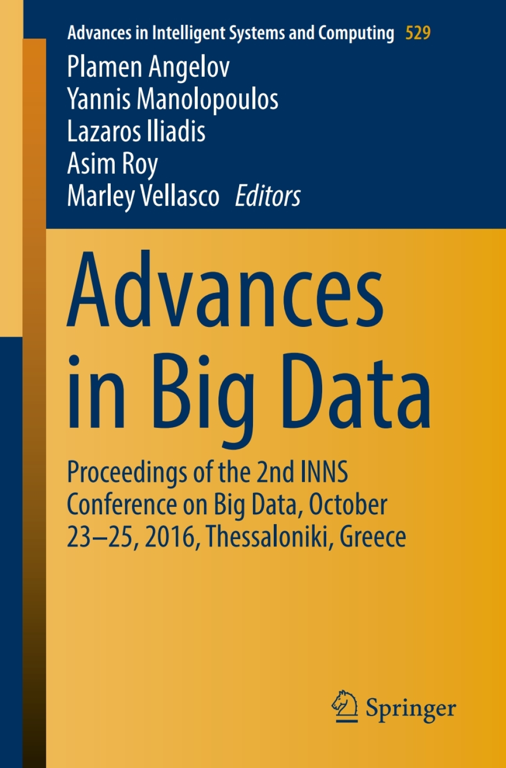 Advances in Big Data Proceedings of the 2nd INNS Conference on Big Data, October 23-25, 2016, Thessaloniki, Greece â€“ PDF/EPUB Version Downloadable