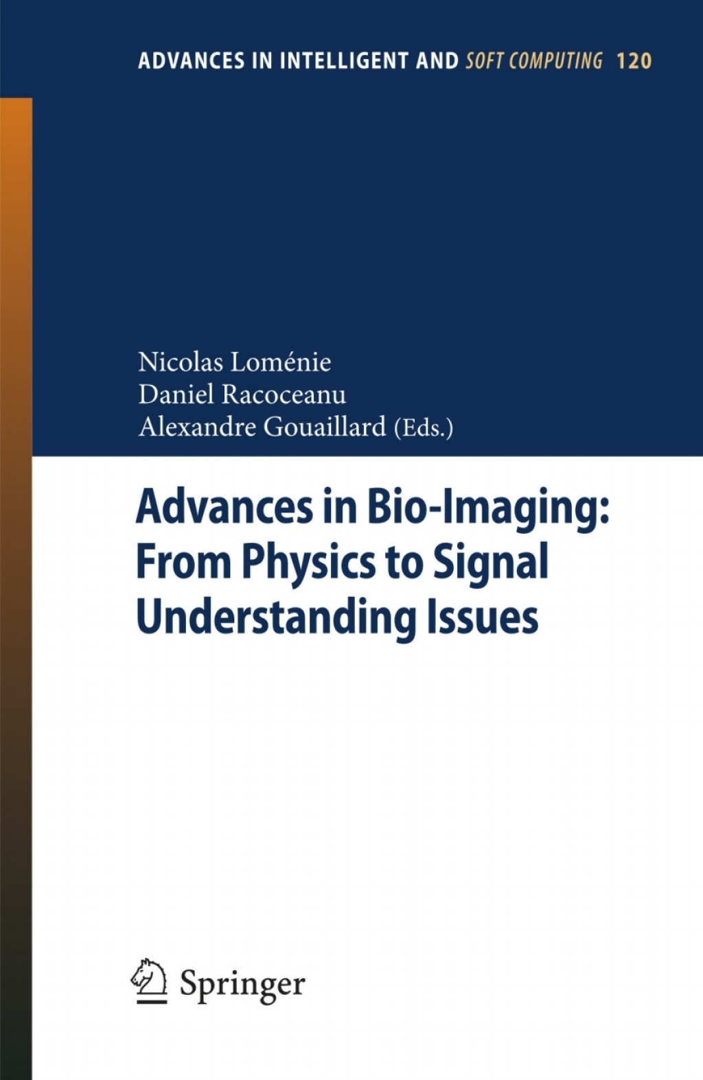 Advances in Bio-Imaging: From Physics to Signal Understanding Issues State-of-the-Art and Challenges 1st Edition â€“ PDF/EPUB Version Downloadable