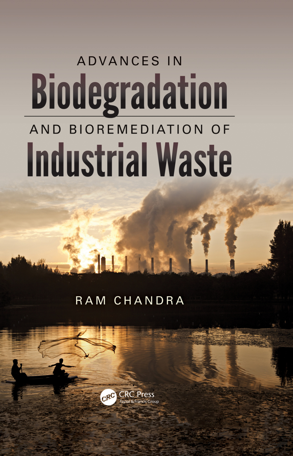 Advances in Biodegradation and Bioremediation of Industrial Waste 1st Edition â€“ PDF/EPUB Version Downloadable