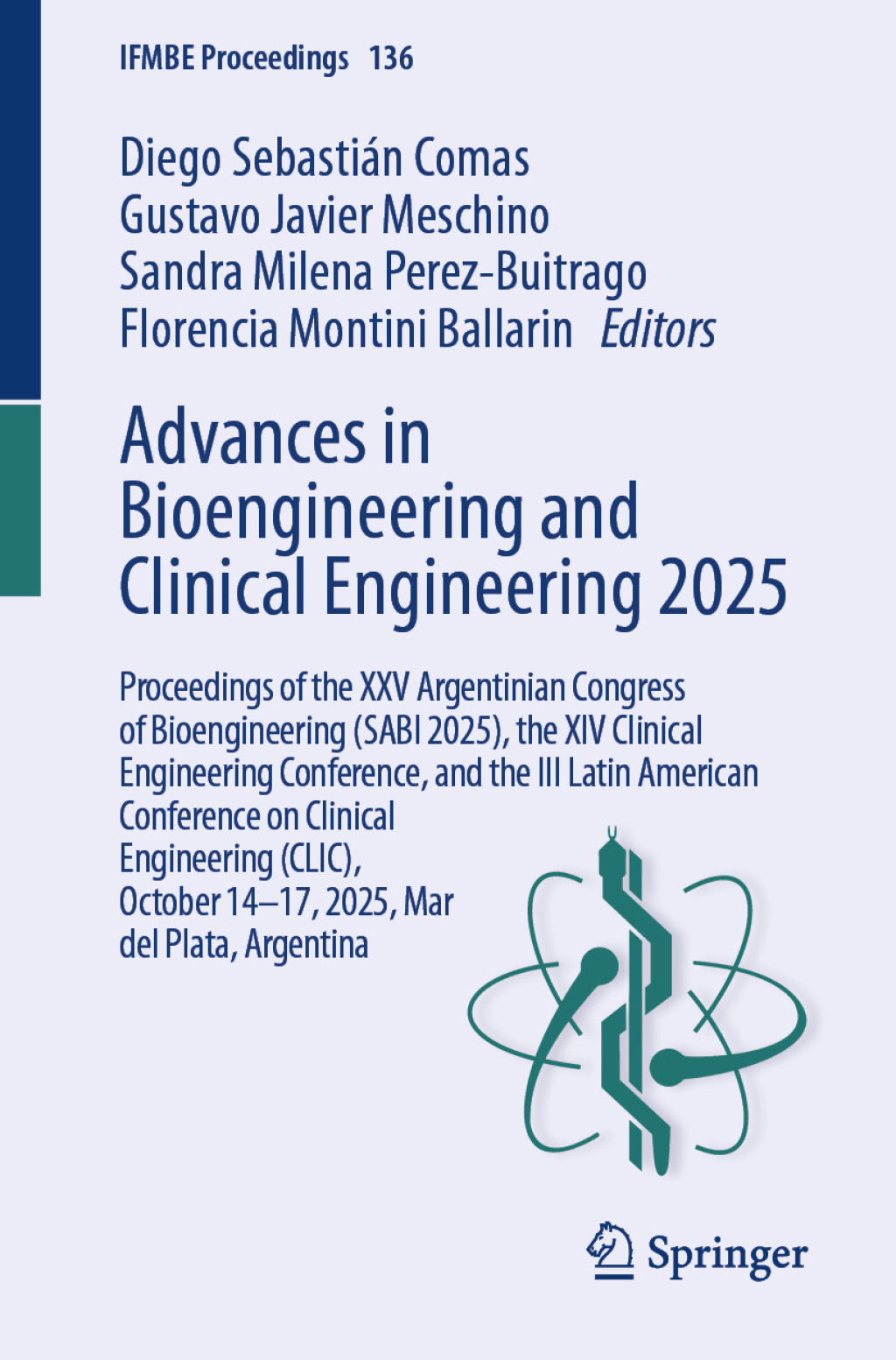 Advances in Bioengineering and Clinical Engineering 2025 Proceedings of the XXV Argentinian Congress of Bioengineering (SABI 2025), the XIV Clinical Engineering Conference, and the III Latin American Conference on Clinical Engineering (CLIC), October 14-17, 2025, Mar del Plata, Argentina â€“ PDF/EPUB Version Downloadable