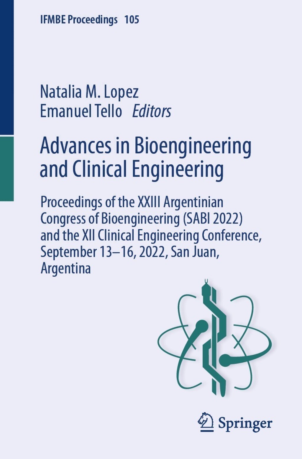 Advances in Bioengineering and Clinical Engineering Proceedings of the XXIII Argentinian Congress of Bioengineering (SABI 2022) and the XII Clinical Engineering Conference, September 13â€“16, 2022, San Juan, Argentina â€“ PDF/EPUB Version Downloadable